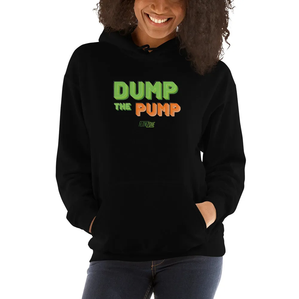 Unisex Dump the Pump Hoodie