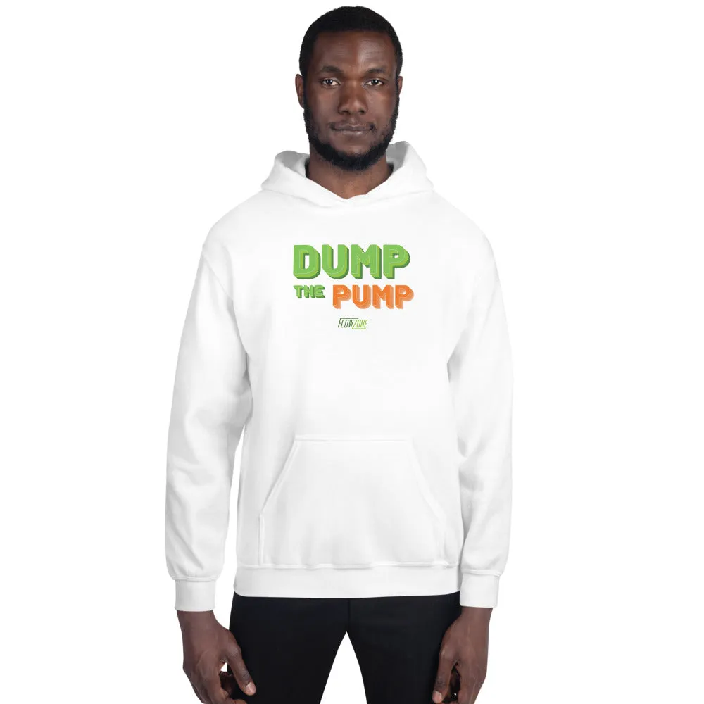 Unisex Dump the Pump Hoodie